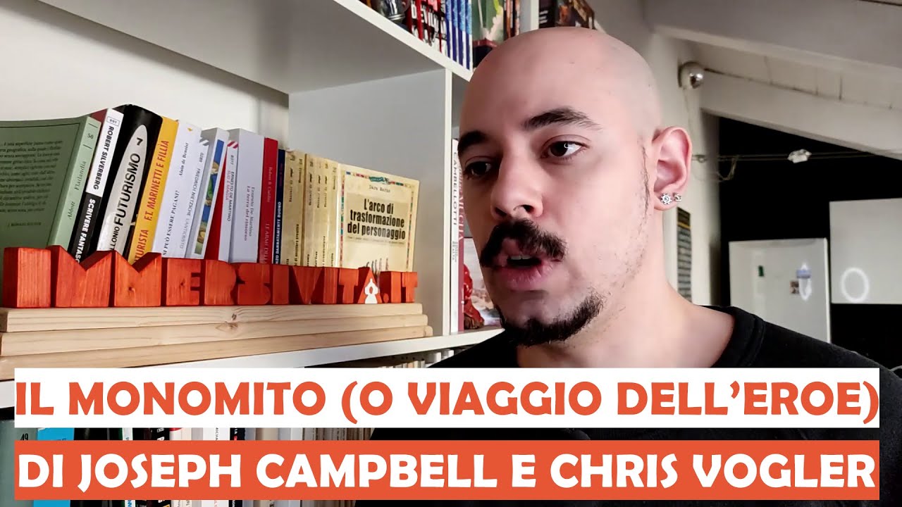 Il Monomito (o Viaggio dell’Eroe) di Joseph Campbell e Chris Vogler