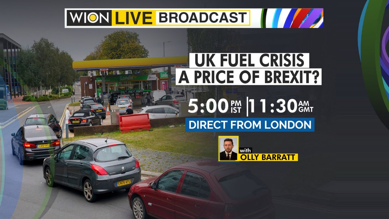 WION Live Broadcast | UK fuel crisis: A price of Brexit? British fuel stations run dry | World News