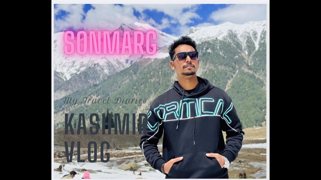 Sonamarg, Kashmir: A Himalayan Paradise!