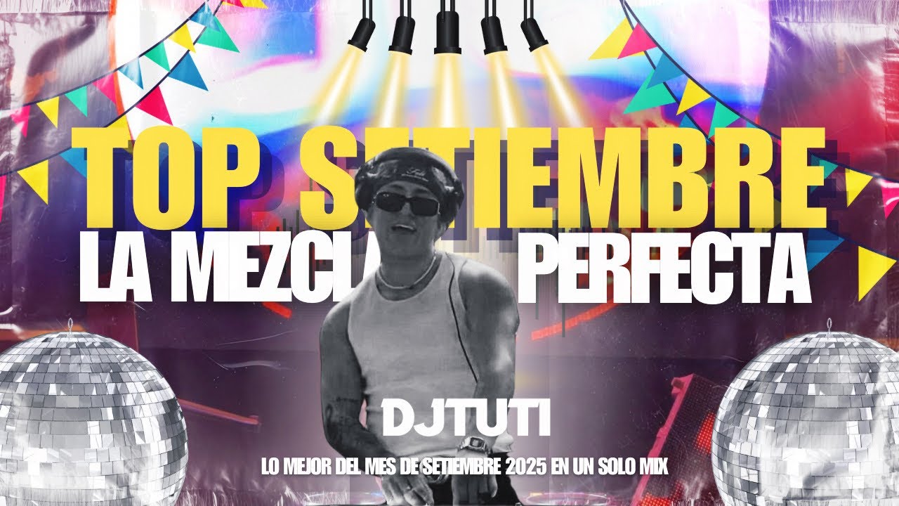 LA MEZCLA PERFECTA VOL 18 &ldquo;TOP SETIEMBRE&rdquo;🍑(DALE CON LA CORREA, PAPASITO, MOTINHA, MAMAZOTA, QLOO*) 
