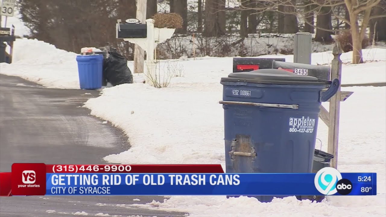 Getting rid of old trash cans in Syracuse