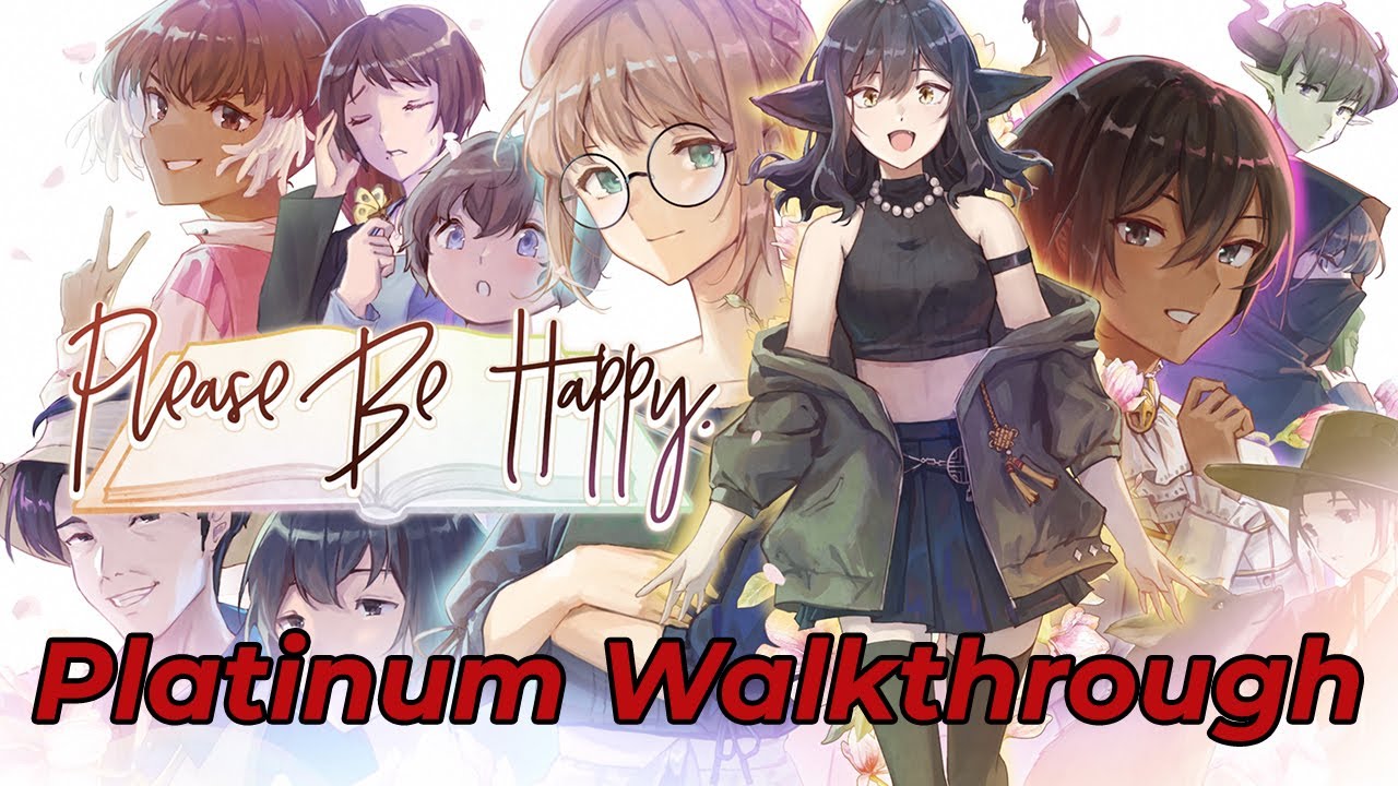 Please Be Happy -Trophy walkthrough - Platinum in 30 Mins