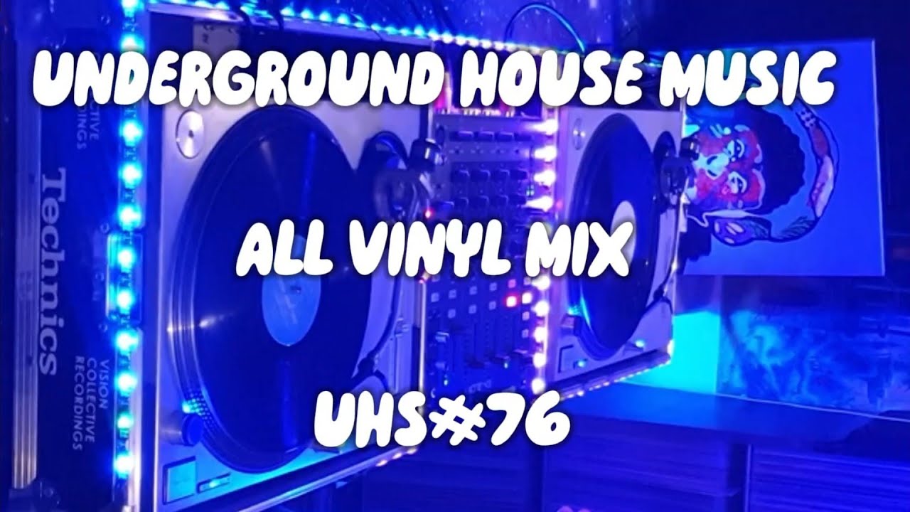 UHS#76 All Vinyl Underground House Music Mix