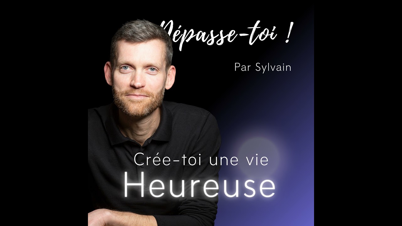 #219 - Comment te libérer (une bonne fois pour toutes) de ton passé ?