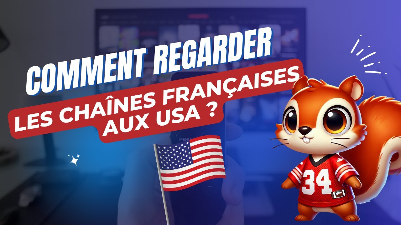 Regarder les chaînes TV françaises 🇫🇷  gratuitement depuis les USA 🇺🇸 - TUTORIEL 📺