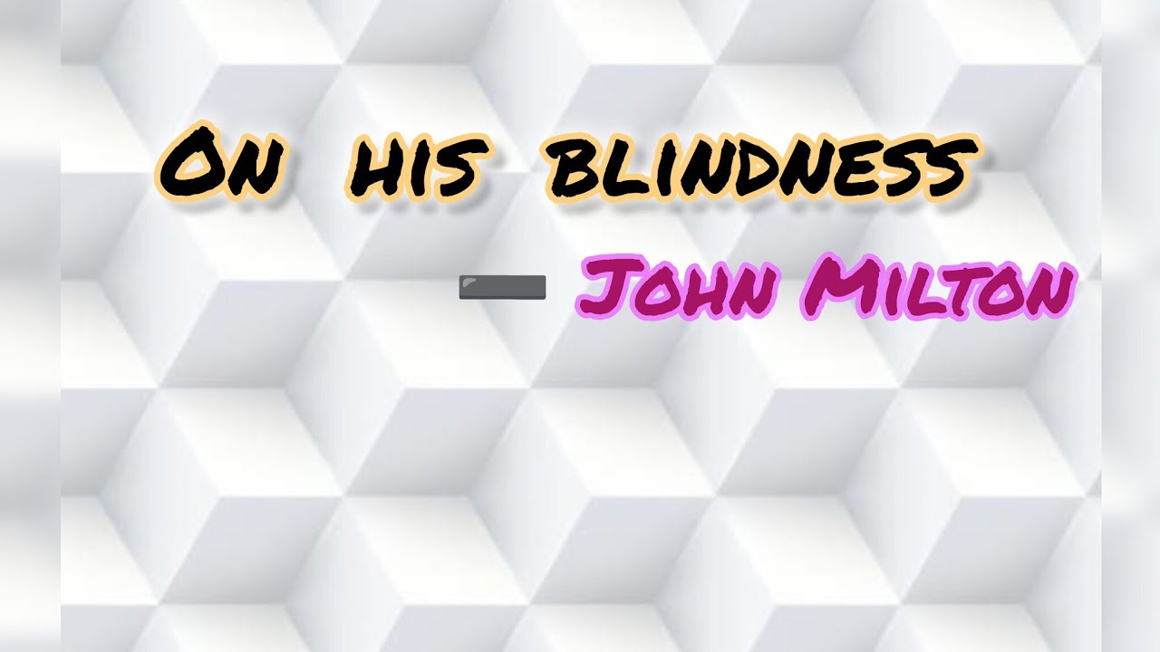 On his blindness by John Milton 