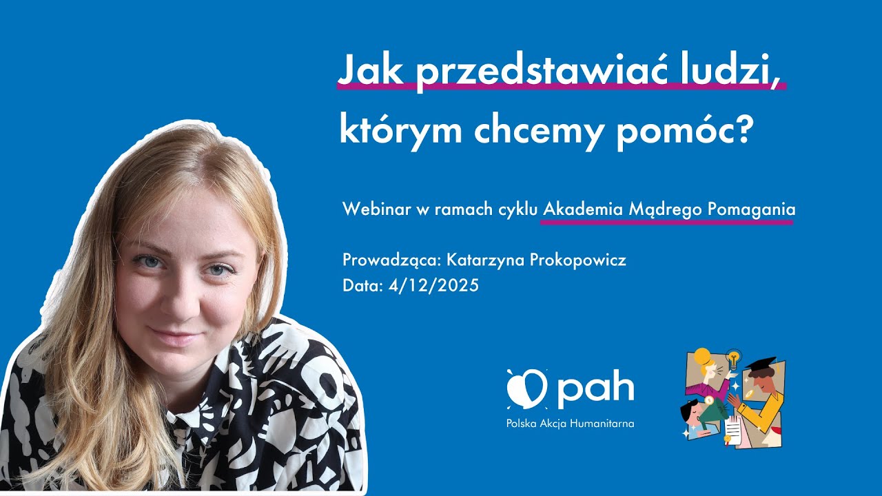 Jak przedstawiać ludzi, którym chcemy pomóc?