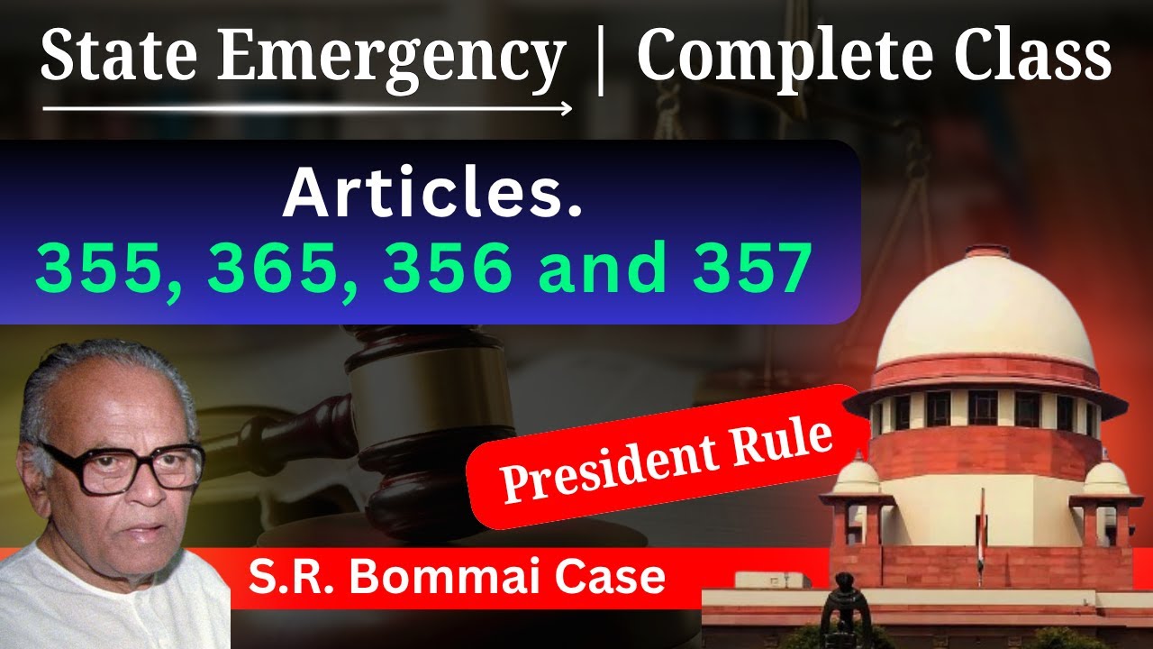 Article. 355, 365, 356, & 357 Of The Indian Constitution | State Emergency |   S.R. Bommai Case