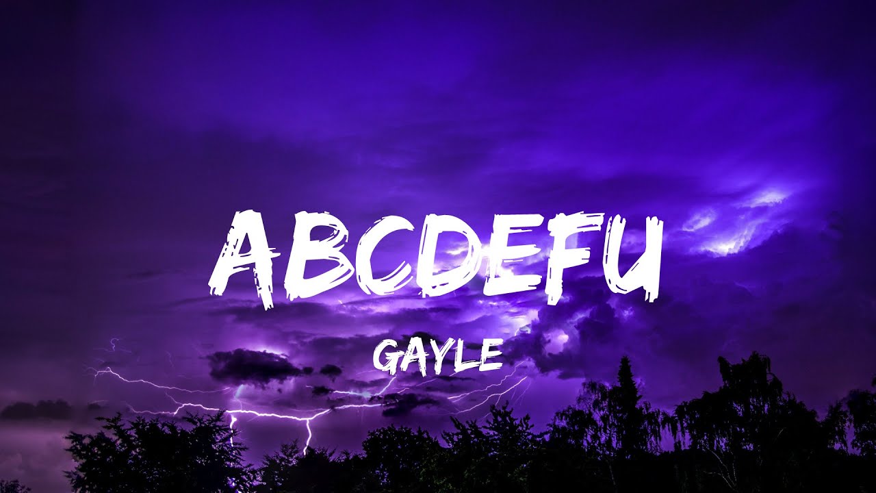 ABCDEFU | Gayle (Lyrics)