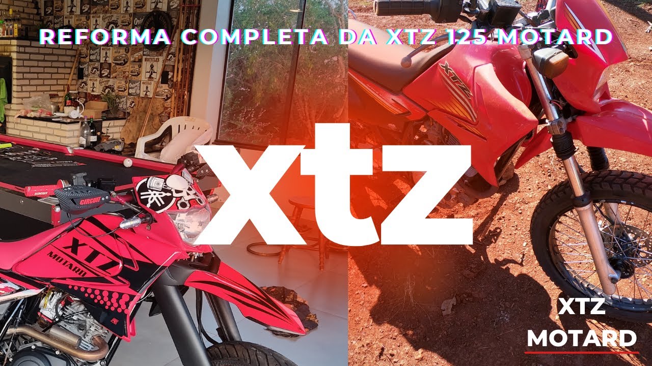 REFORMA COMPLETA  DA XTZ 125 MOTARD ''MOTO EXCLUSIVA E ÚNICA''
