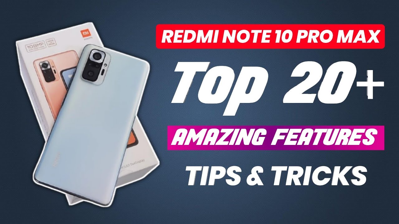 Redmi Note 10 Pro Max Tips & Tricks | 20+ Special Features and Setting