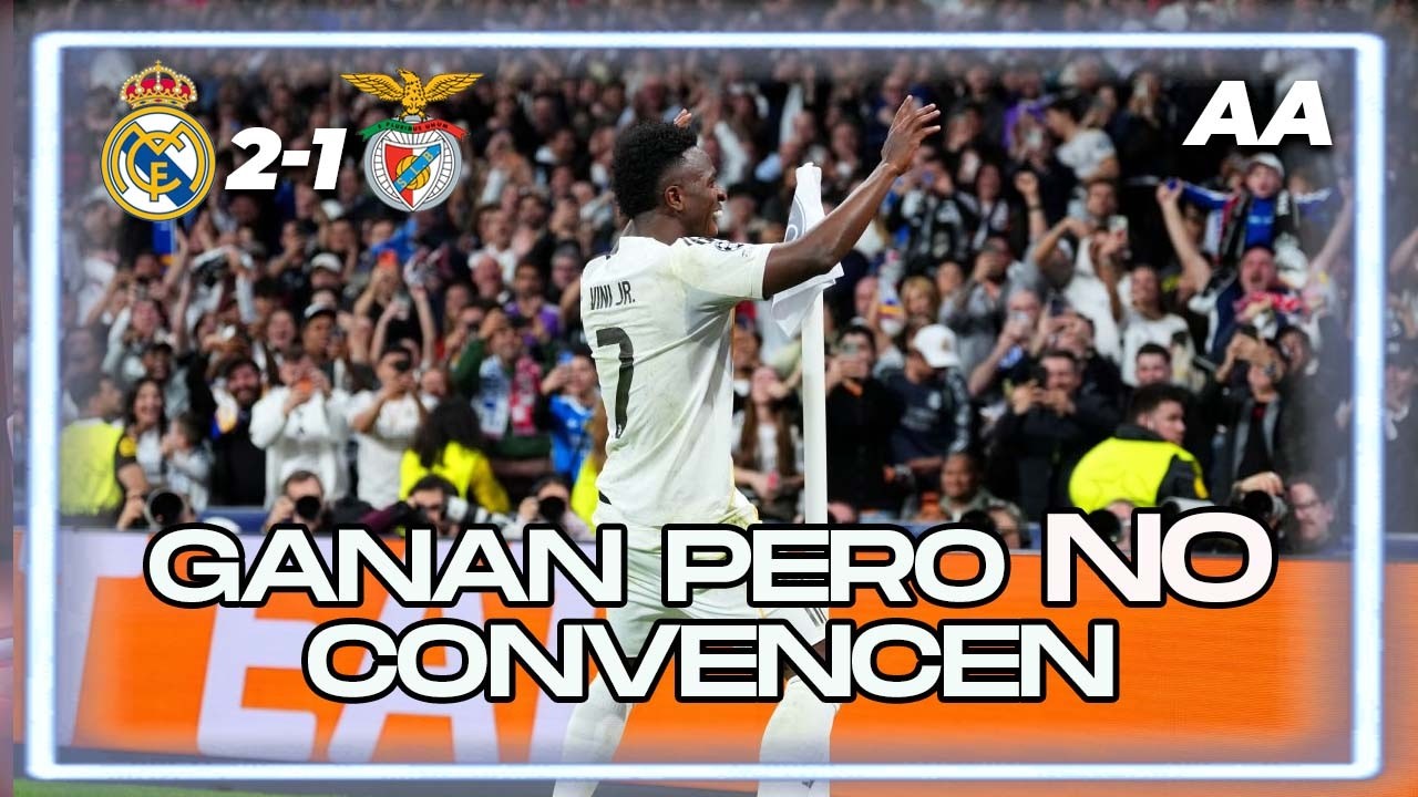 ¡GANAN PERO NO CONVENCEN! Real Madrid vence al Benfica y avanza pero sin jugar a su mejor nivel