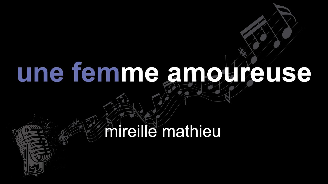 mireille mathieu | une femme amoureuse | lyrics | paroles | letra |