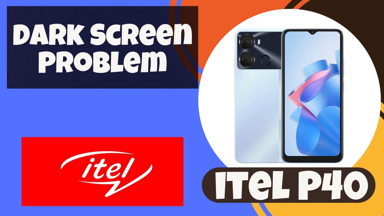 How to Fix itel P40 Black Screen / Dark Screen Problem