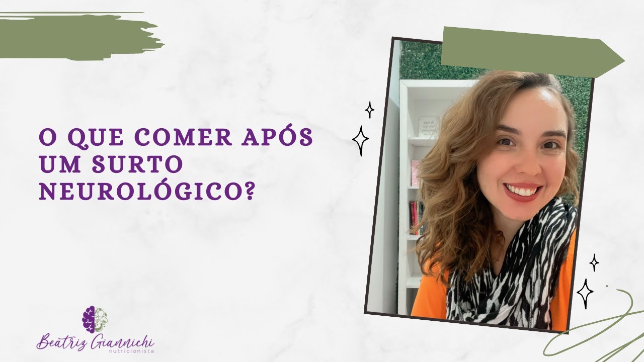 O que comer após um surto neurológico?