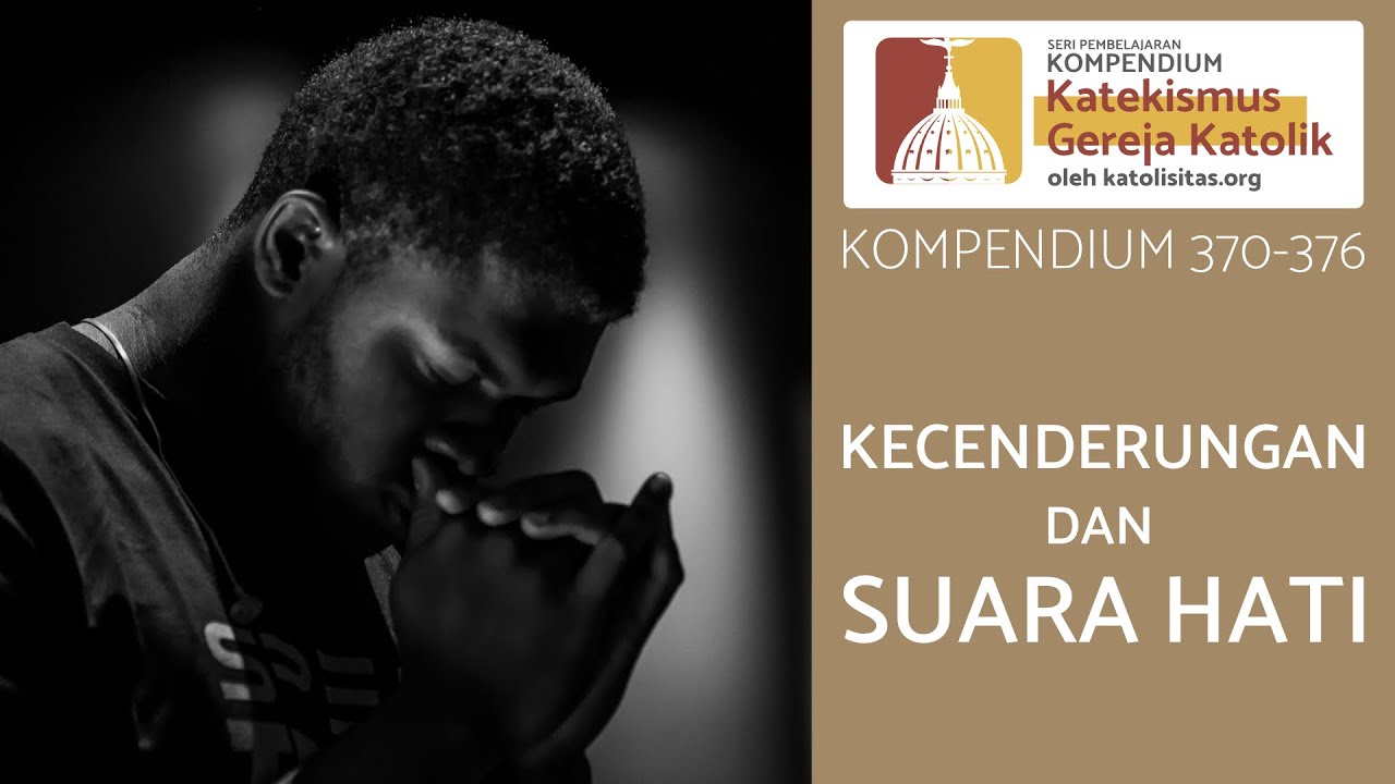 Kecenderungan dan Suara Hati (KKGK 370-376)