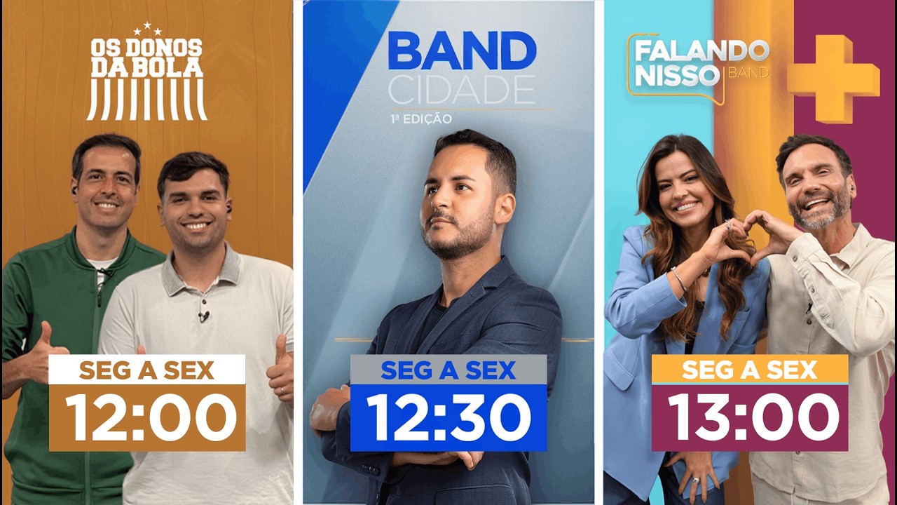 [AO VIVO] - OS DONOS DA BOLA, BAND CIDADE 1ª EDIÇÃO E FALANDO NISSO #aovivo