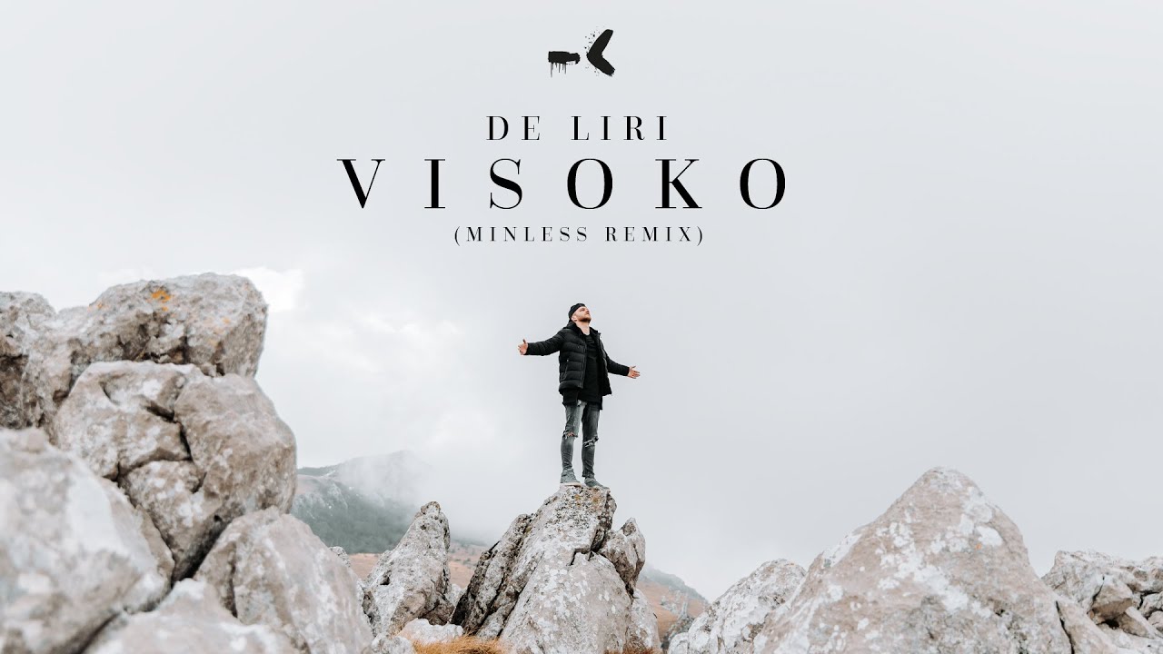 DE LIRI - VISOKO (MINLESS REMIX)