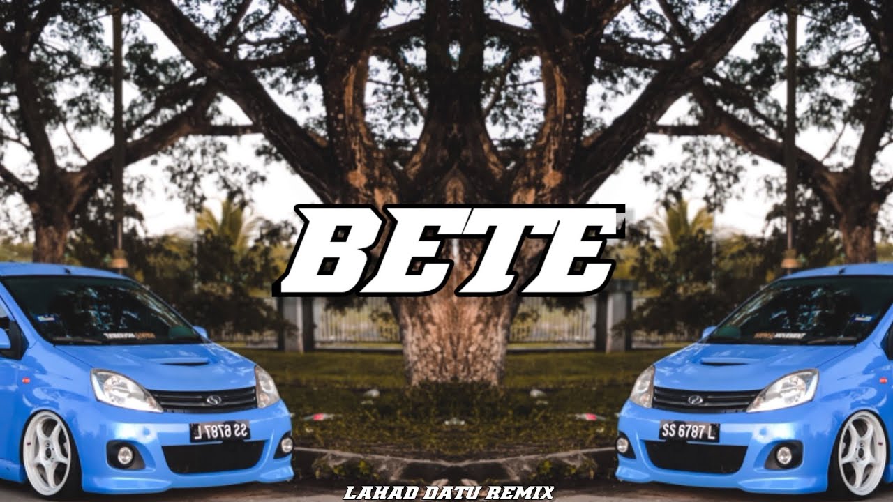 BETE [ BRRAKLATIN ] || LAHAD DATU REMIX ||