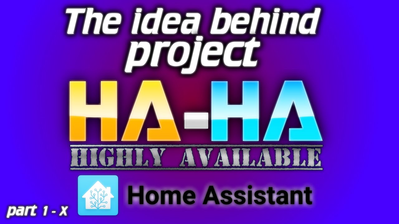 🏠Project HA-HA🏠 - The Idea behind it