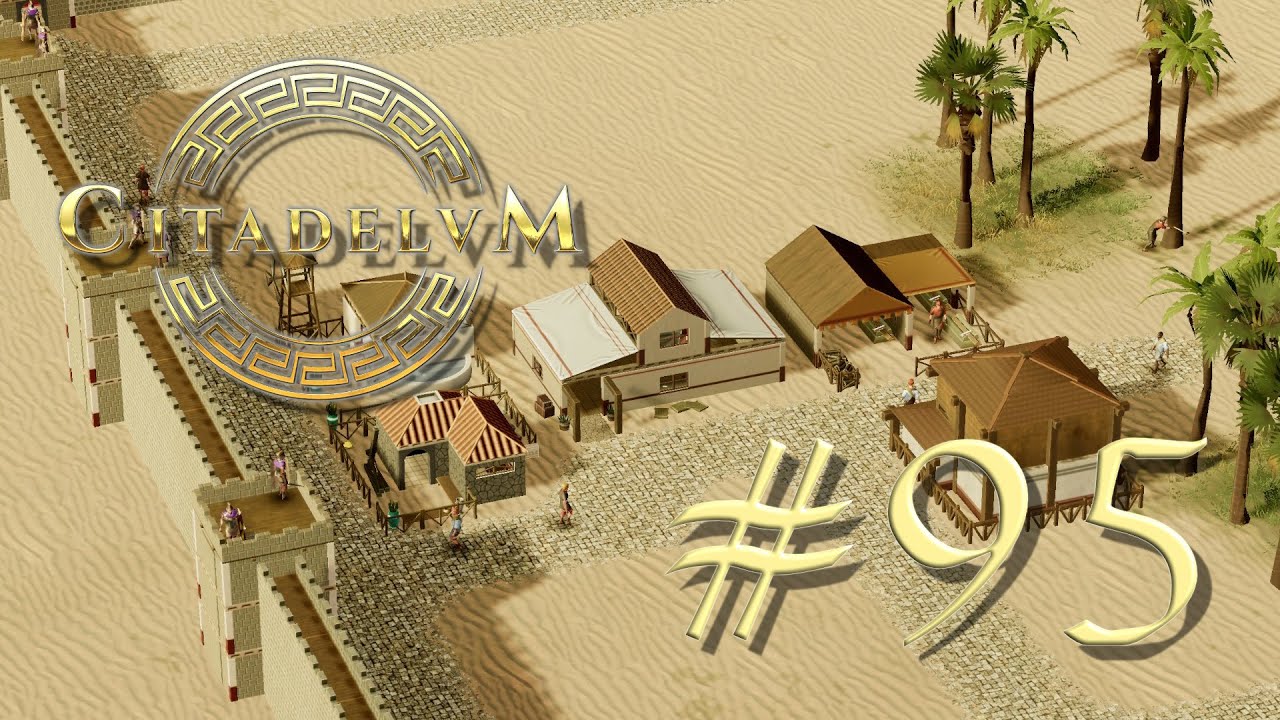 CITADELUM 🏛️ Recurring theme: Furniture, milk and wheat 🏛️ Let's Play 95