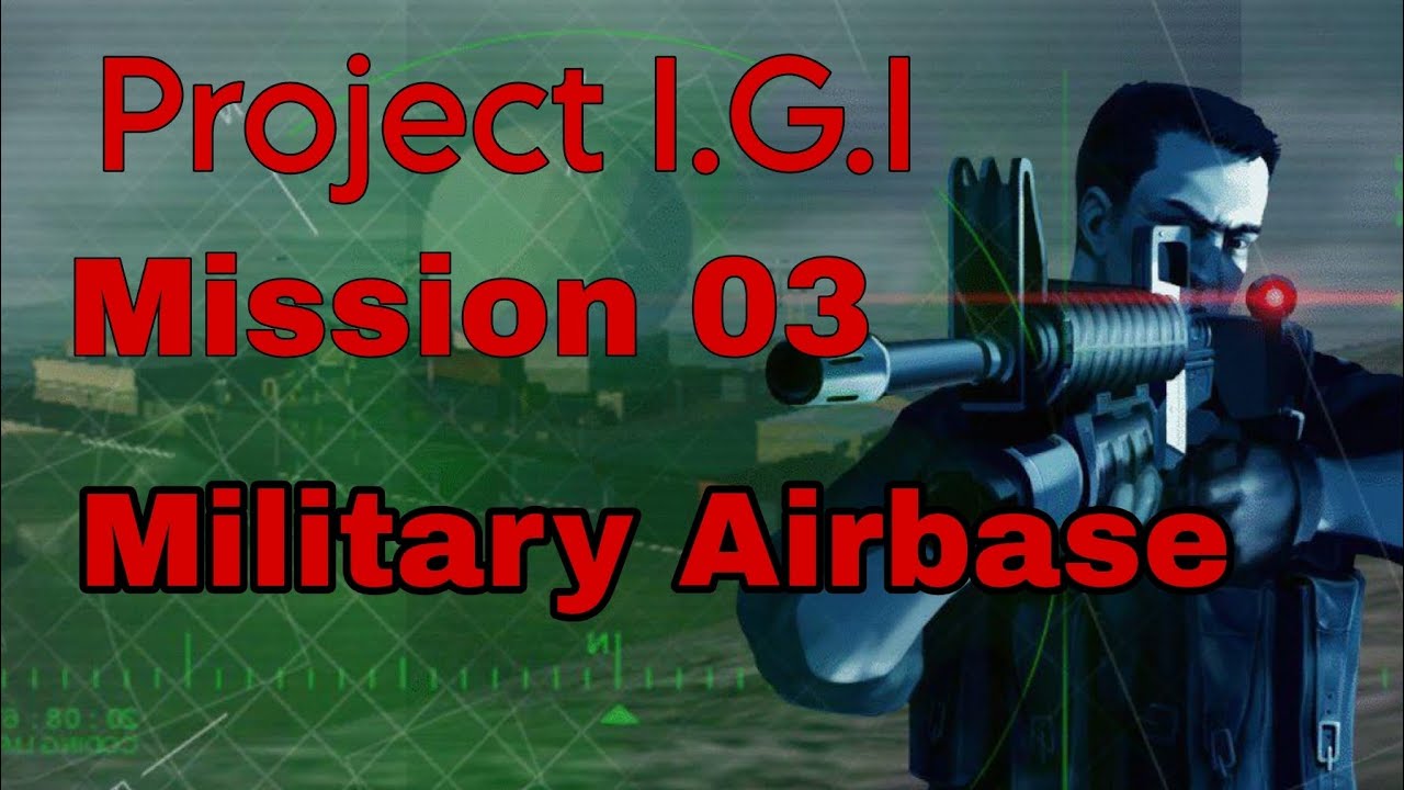 Project I.G.I Mission 03