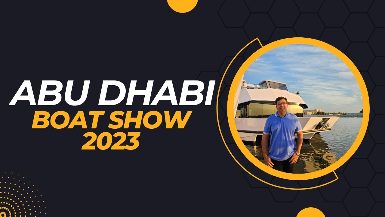 ABU DHABI INTERNATIONAL BOAT SHOW 2023 | ADIBS | UAE | TRAVEL