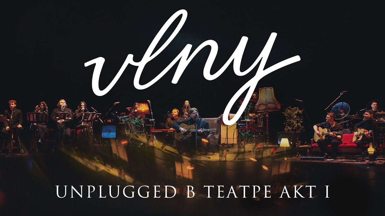 VLNY &ndash; Unplugged в театре. Акт I