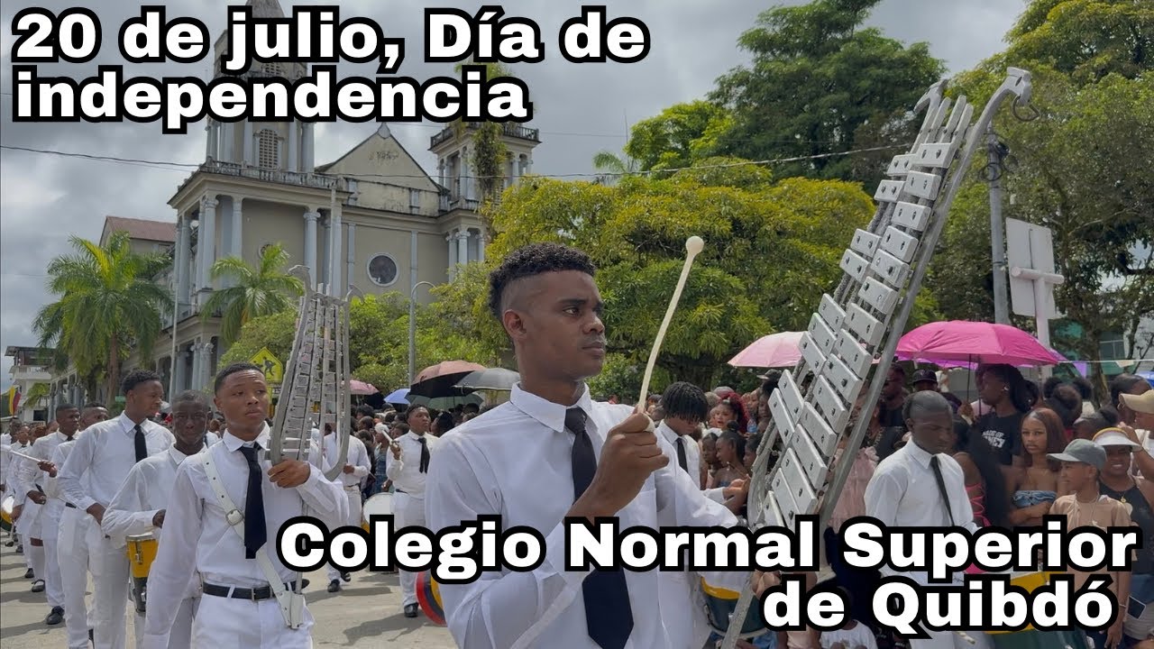 Desfile 20 de Julio 2025, Colegio Normal Superior de Quibd&oacute;