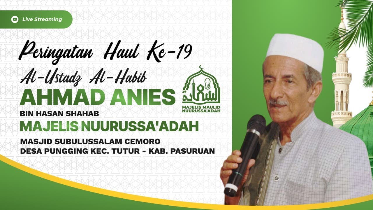 PERINGATAN HAUL KE-19 AL USTADZ ALHABIB ANIES BIN HASAN SHAHAB | MASJID SUBULUSSALAM CEMORO PUNGGING