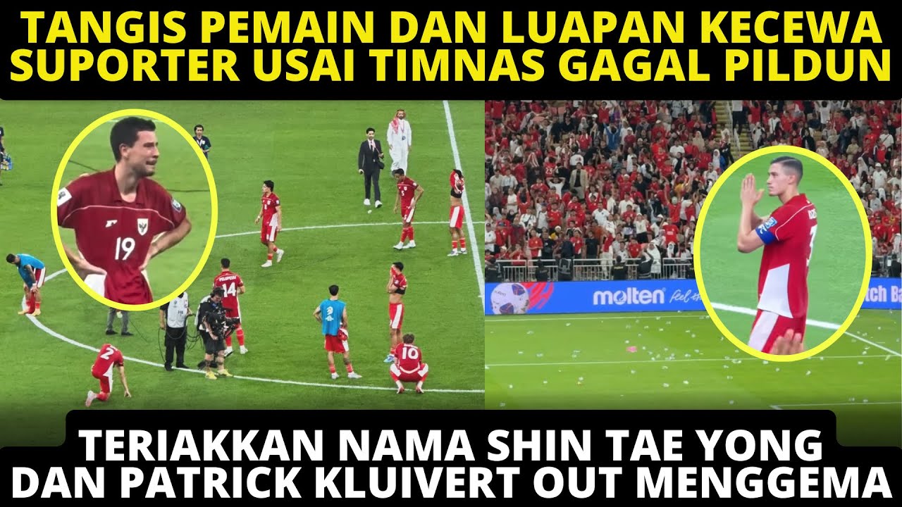 TANGIS PEMAIN & LUAPAN KECEWA SUPORTER TIMNAS DIAKHIR LAGA 😭 TERIAKKAN SHIN TAE YONG & KLUIVERT OUT