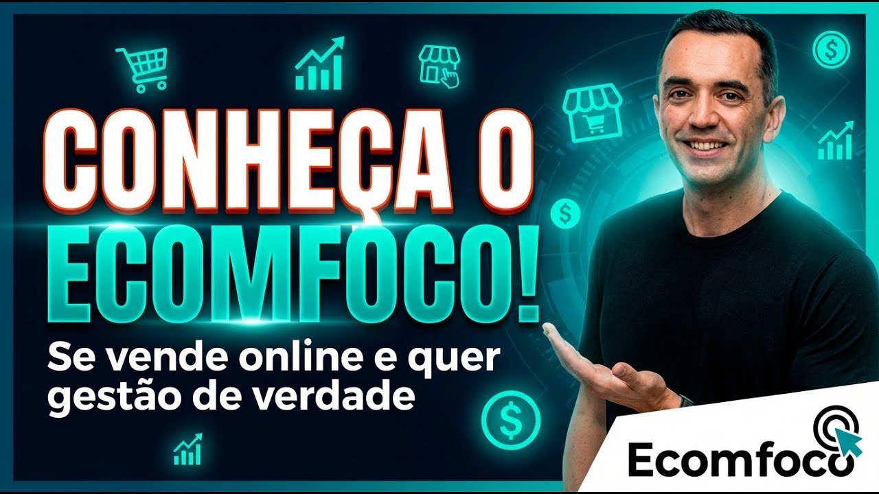 “CONHEÇA O ECOMFOCO | Gestão Prática para E-commerce, Marketplaces e PMEs”