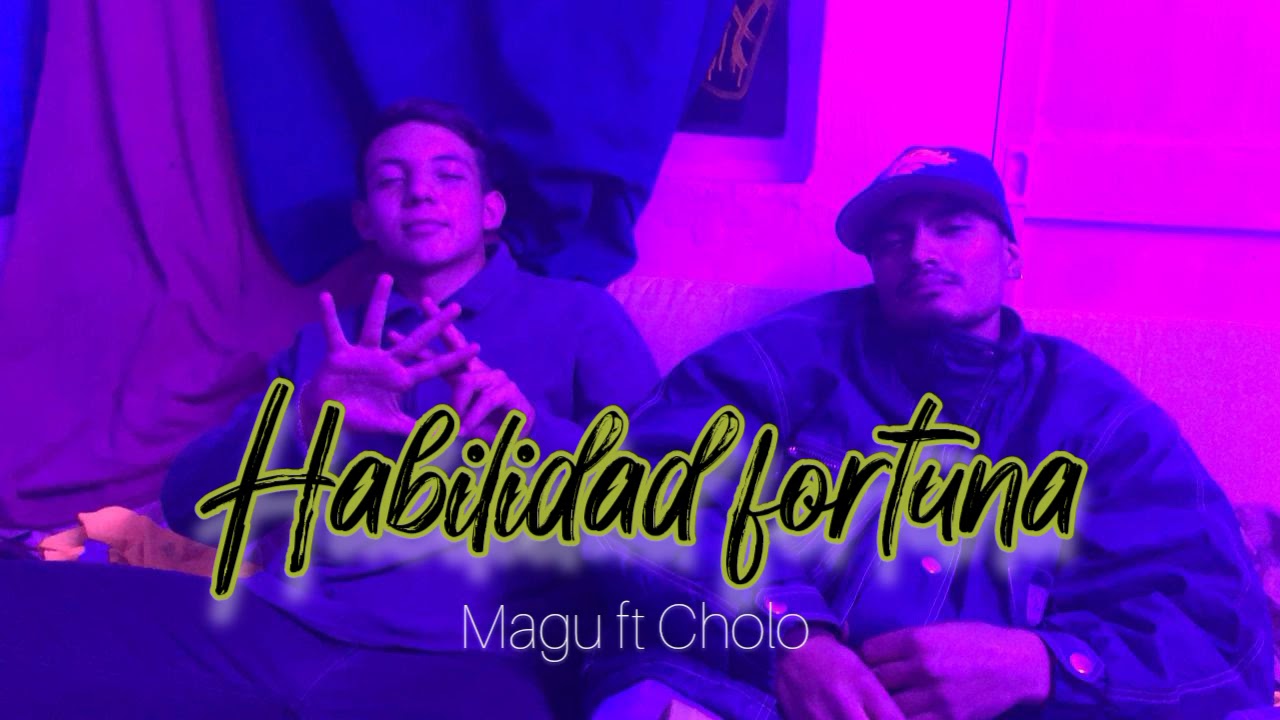 Cholo Boy - Habilidad Fortuna Ft Magu