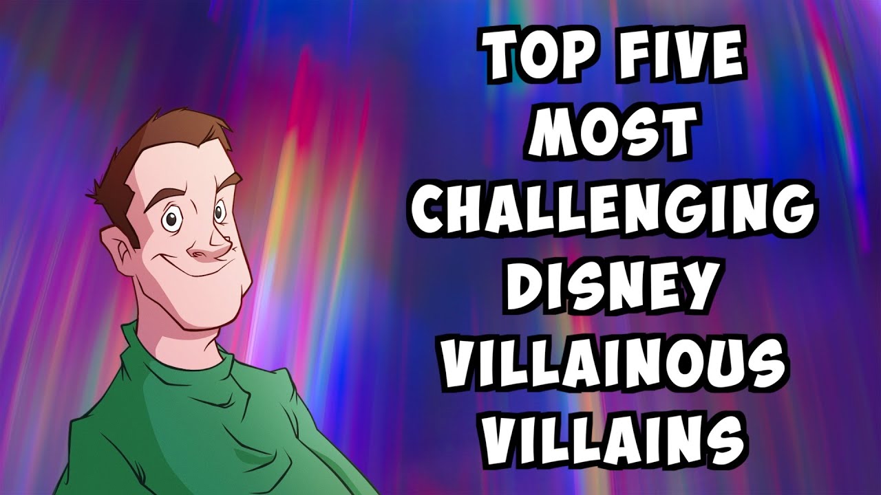 DISNEY VILLAINOUS RANKINGS | TOP FIVE VILLAINS FOR EXPERT PLAYERS!