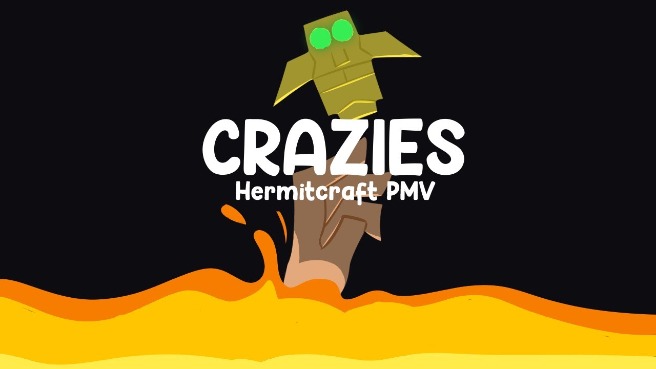 cRaZie$ [HERMITCRAFT DEMISE PMV]