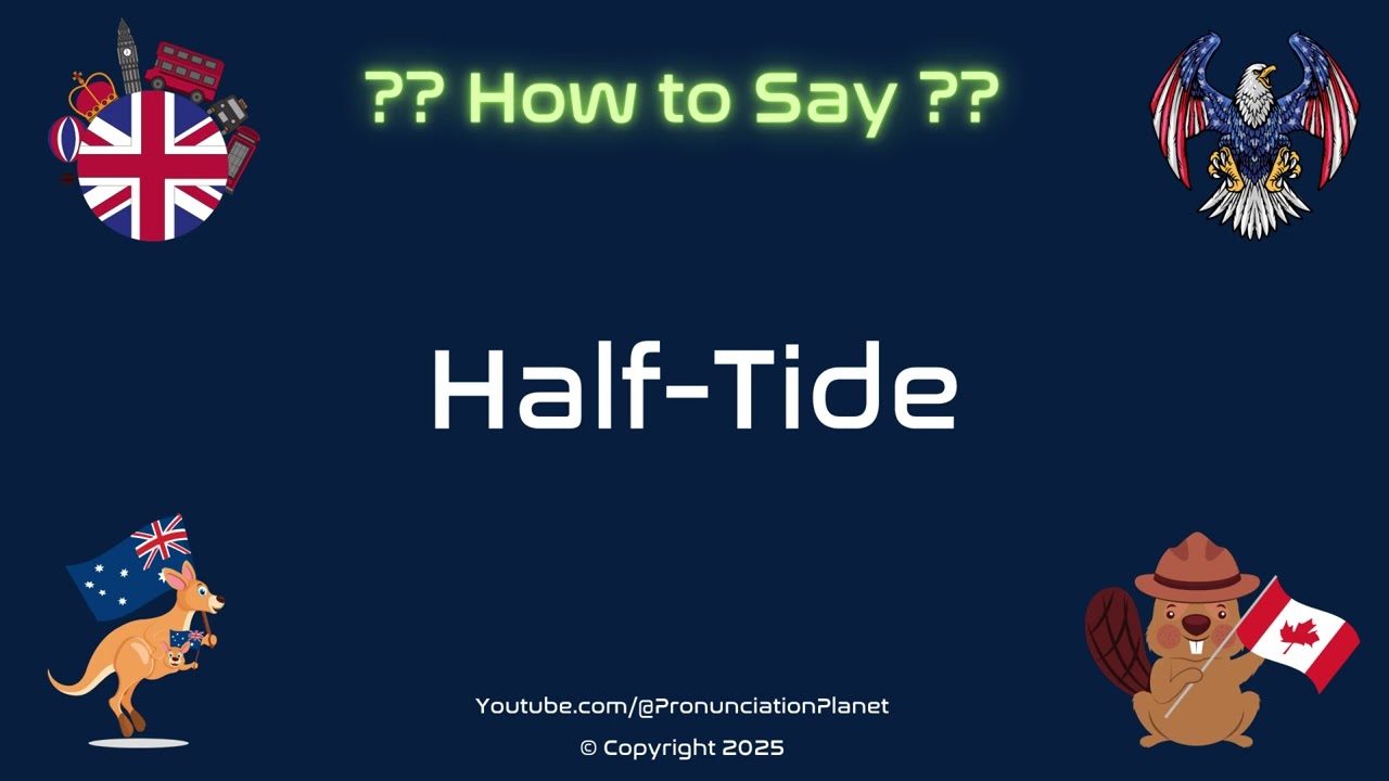 🌊 🌅 How to Pronounce Half-Tide? (CORRECTLY) | Pronunciation Planet