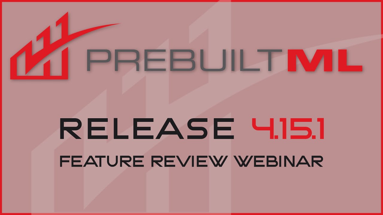 Prebuilt Release 4.15.1 | Feature Review Webinar