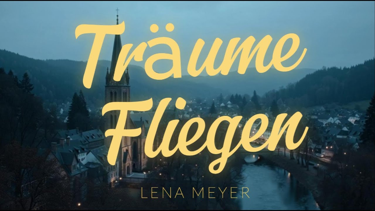 Träume Fliegen - Lena Meyer
