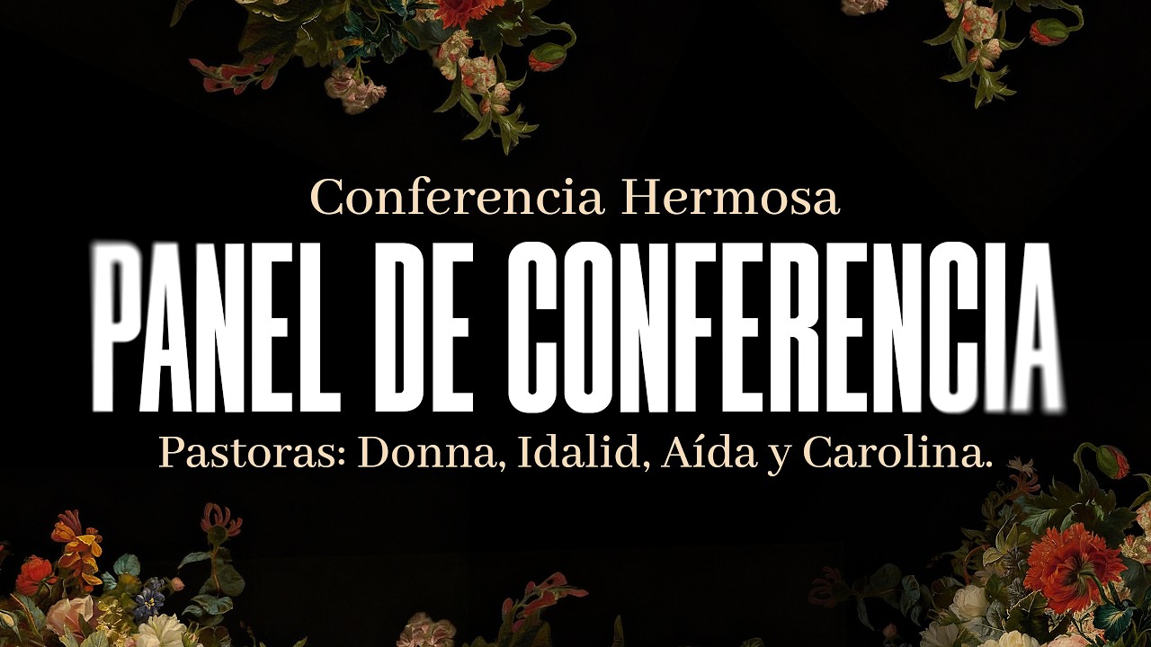 Panel: preguntas y respuestas | Conferencia Hermosa