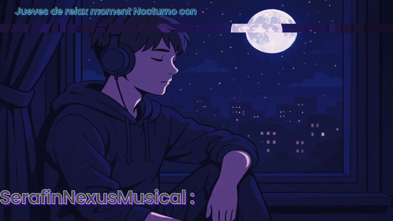 🌙 Jueves de Madrugada – Lofi Relax Chill 🎶✨