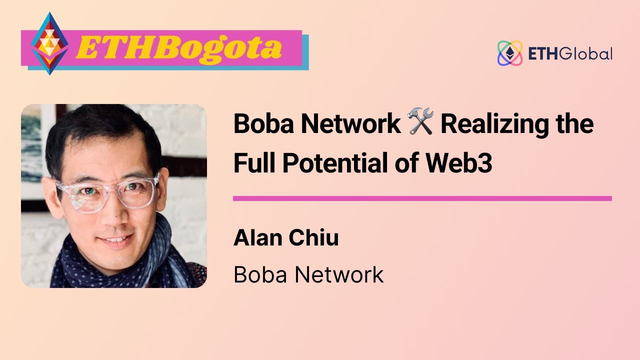 Boba Network 🛠 Realizing the Full Potential of Web3 - Alan Chiu