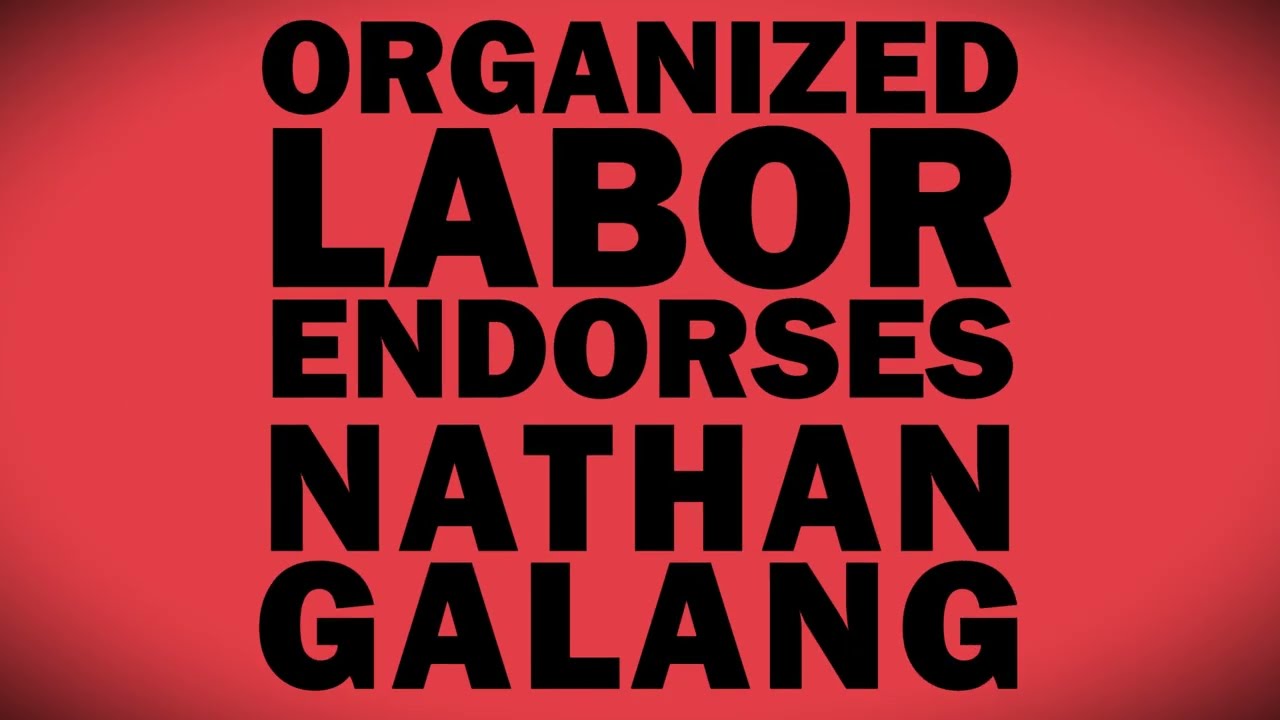 Organized Labor Stands With Nathan Galang. || Nathan Galang for Greenacres City Counil