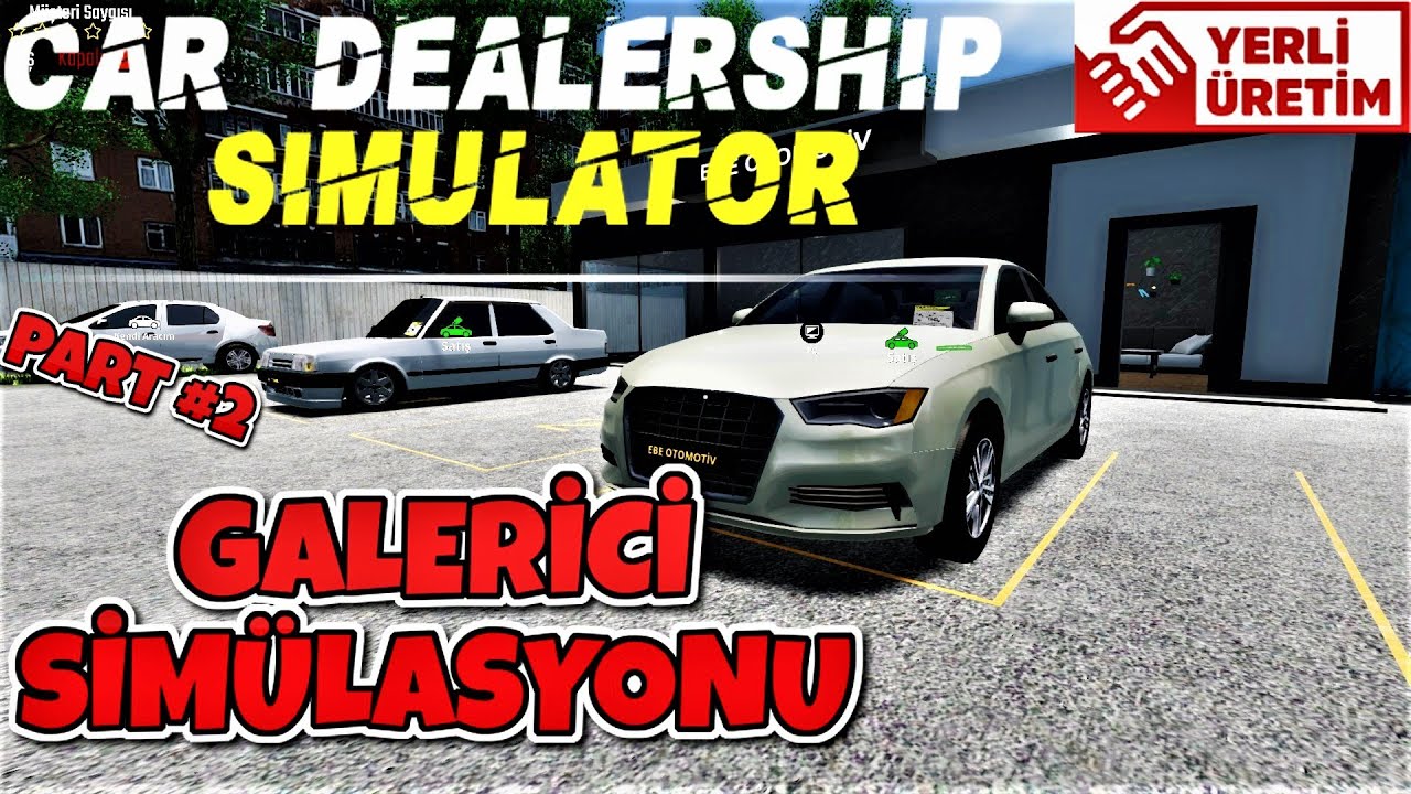 EBEVEYN GAME GALERİ SİMÜLATÖRÜ OYNUYOR | CAR DEALERSHIP SIMULATOR | PART2