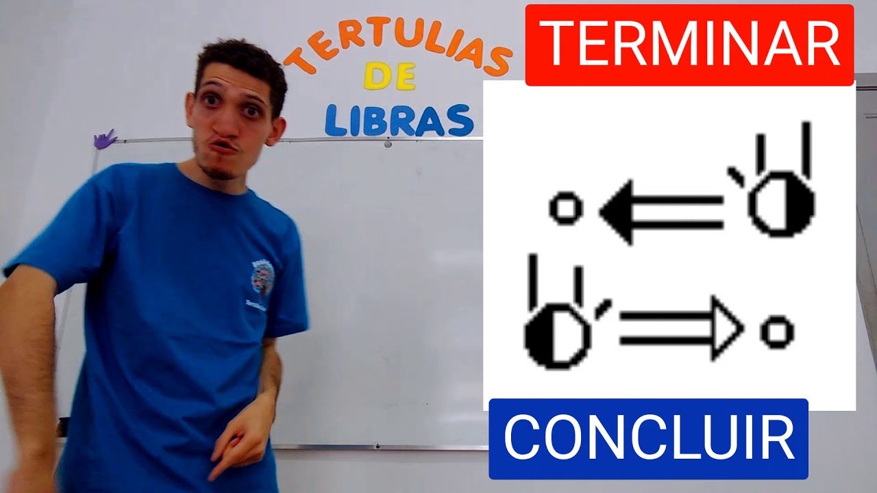 TERMINAR | CONCLUIR - SINAL EM LIBRAS