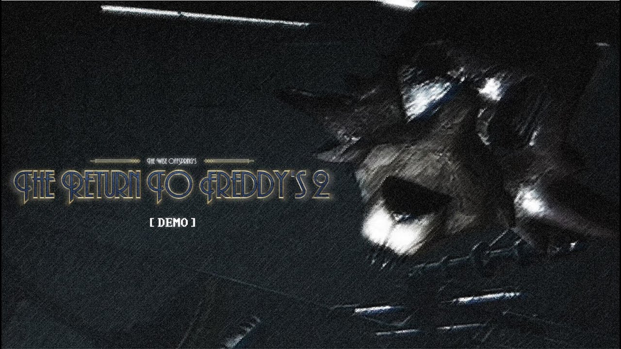The Return To Freddy's 2 | Remastered (TWO) [2025] | Full Demo