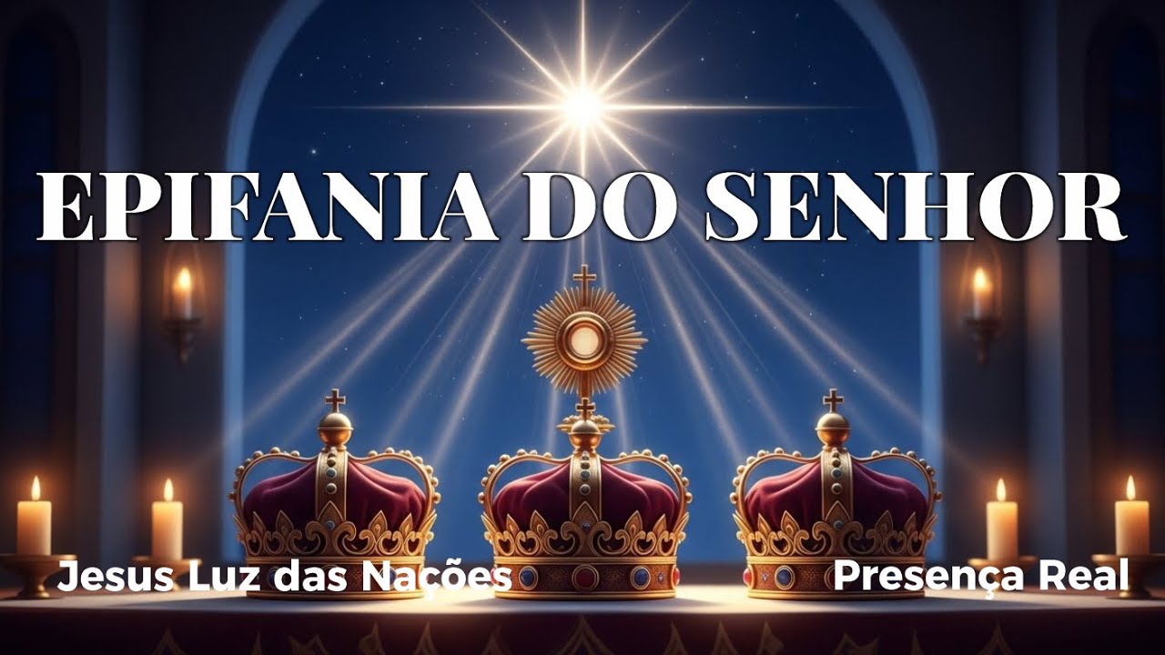 EPIFANIA 2026 | Adoração Eucarística - Jesus Luz das Nações 🙏 Presença Real
