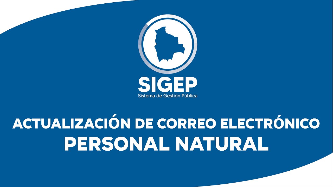 ACTUALIZACIÓN DE CORREO BENEFICIARIO SIGEP/PROVEEDOR RUPE - PERSONA NATURAL