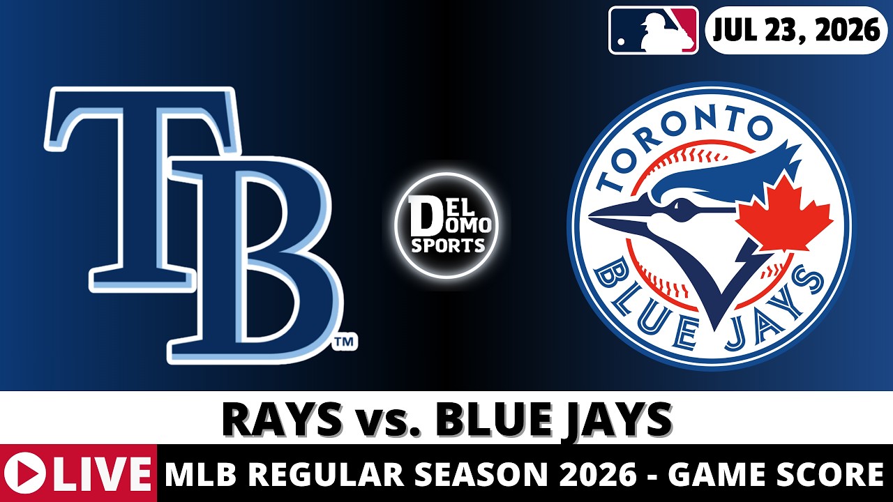TAMPA BAY RAYS VS TORONTO BLUE JAYS ⚾️ MLB Game Score Radio Play-by-Play - JUL 23, 2026
