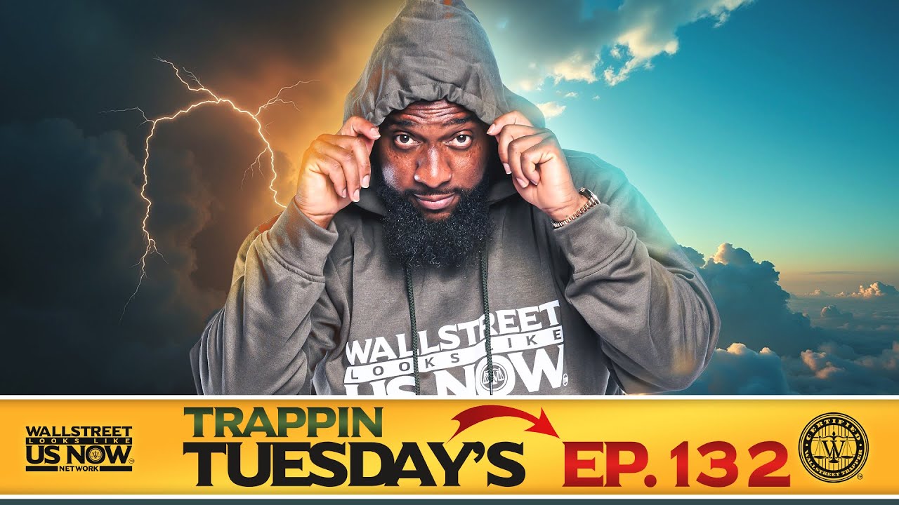 ADVERSITY & OPPORTUNITY | Wallstreet Trapper (Episode 132) Trappin Tuesday's