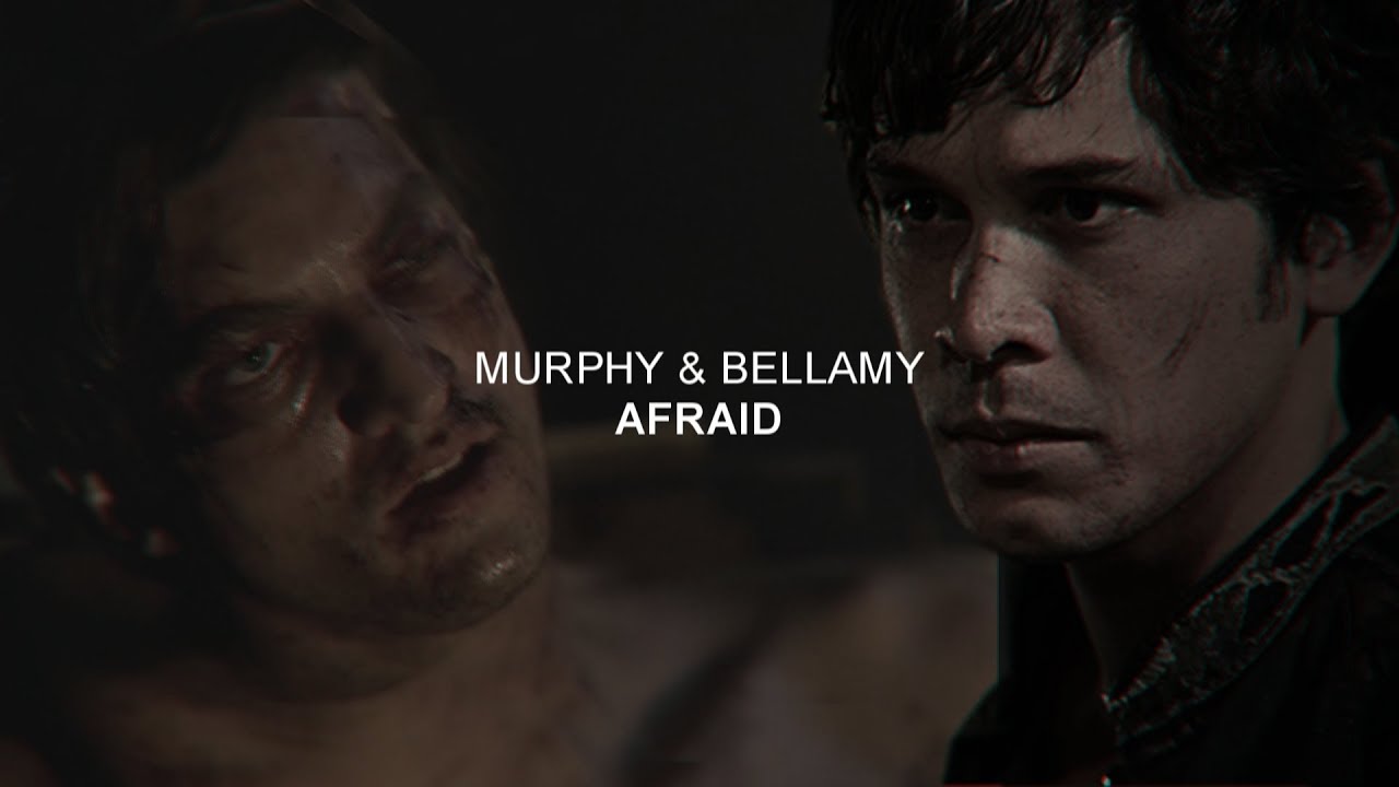 Murphy + Bellamy | Afraid